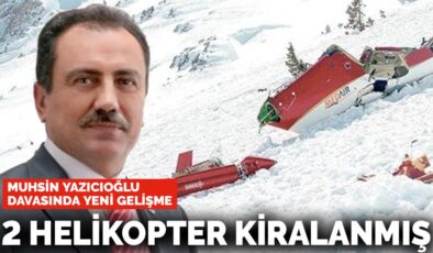 Muhsin Yazıcıoğlu için 2 helikopter kiralanmış