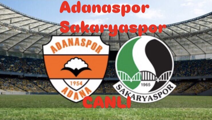 TFF 1. Lig: Adanaspor – Sakaryaspor karşılaşması saat kaçta, hangi kanalda yayınlanacak? Maçı canlı izle