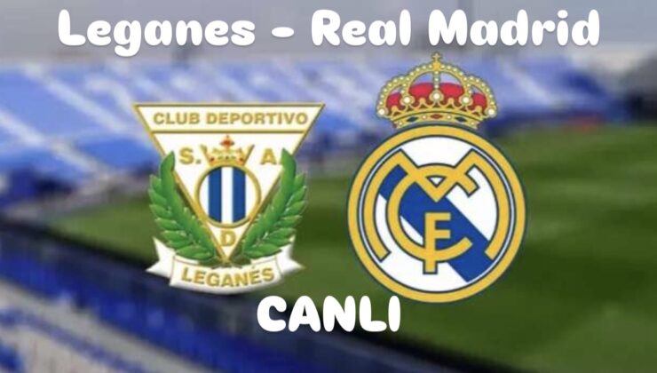 Arda Güler ilk onbirde mi başlayacak: Leganes – Real Madrid karşılaşması saat kaçta, hangi kanalda yayınlanacak? Maçı canlı izle