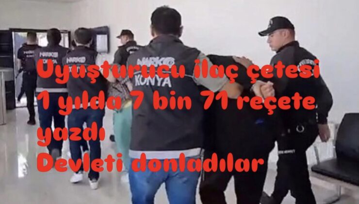 Uyuşturucu ilaç çetesi! Devleti milyarlarca lira dolandırdılar
