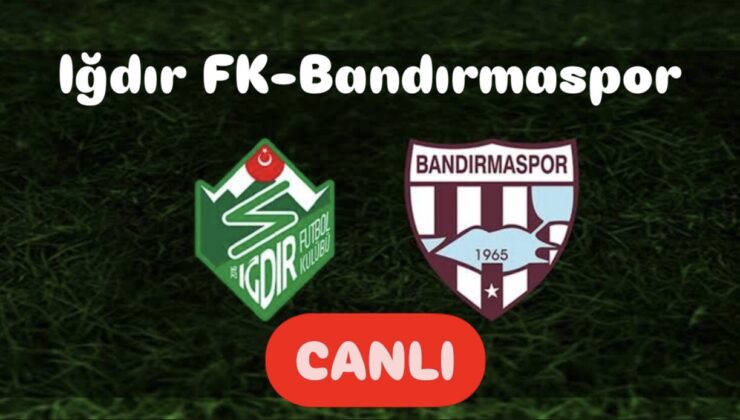 Iğdır’da kritik zirve mücadele: Iğdır FK – Bandırmaspor karşılaşması saat kaçta, hangi kanalda yayınlanacak? Maçı canlı izle