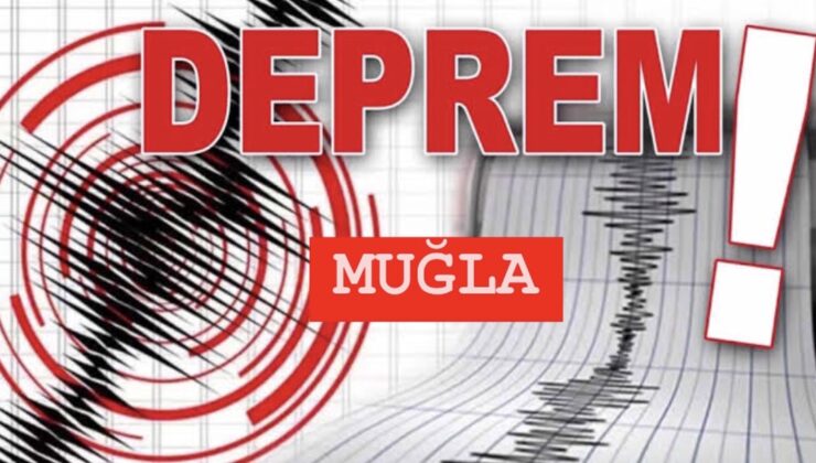 Son Dakika… Muğla’da deprem meydana geldi