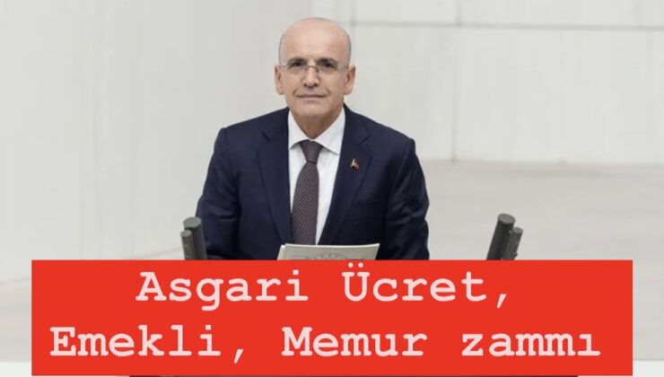 Bakan Şimşek’ten asgari ücret, emekli, memur zammı açıklaması