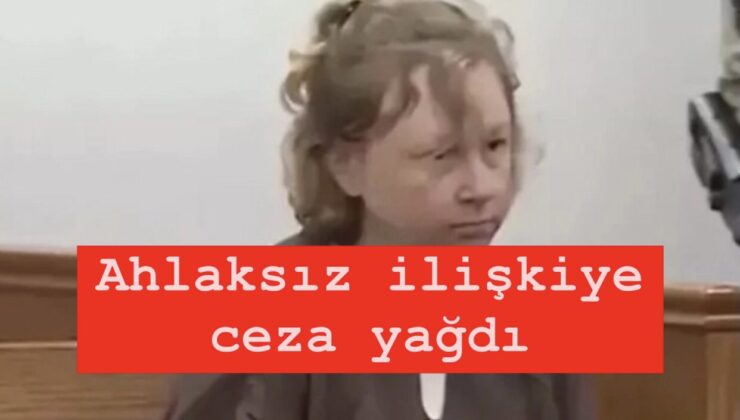 Öğrencisi ile cinsel ilişkiye giren öğretmene ağır ceza!