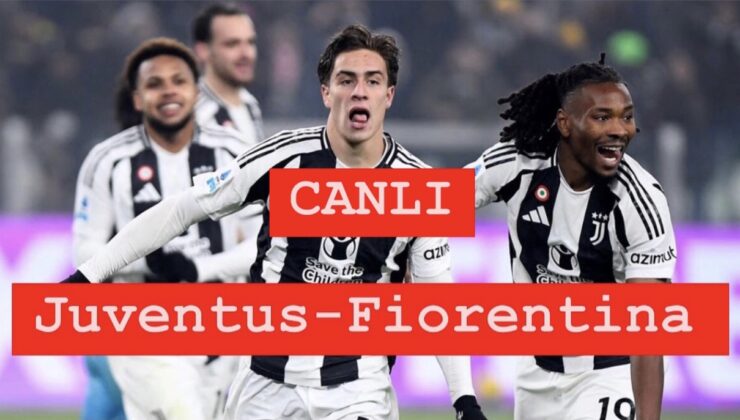 Kenan Yıldız yedek mi başlıyor? Juventus – Fiorentina karşılaşması saat kaçta, hangi kanalda yayınlanacak? Maçı canlı izle