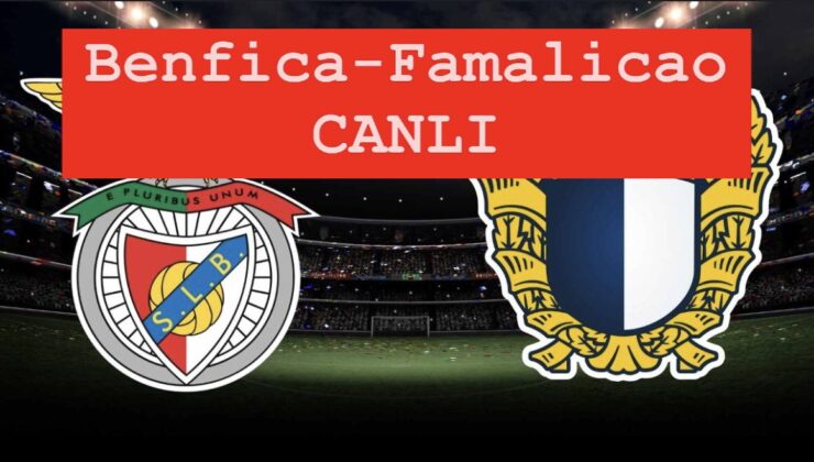 Orkun Kökçü ve Kerem Aktürkoğlu sahne alıyor: Benfica – Famalicao karşılaşması saat kaçta, hangi kanalda yayınlanacak? Maçı canlı izle