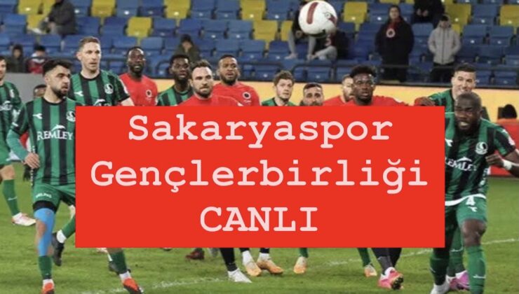 TFF 1. Lig haftanın kapanış maçı: Sakaryaspor – Gençlerbirliği karşılaşması saat kaçta, hangi kanalda yayınlanacak? Maçı canlı izle