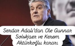 Soysal medyaya göre transfer yapmayız: Adalı, Ole Gunnar Solskjaer ve Kerem Aktürkoğlu kararını verdi