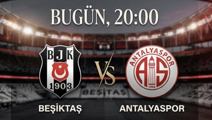 Süper Lig 29. hafta açılış maçı başlıyor: Beşiktaş – Antalyaspor karşılaşması saat kaçta başlayacak, hangi kanaldan yayınlanacak? Maçı canlı izle