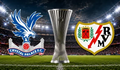 UEFA Konferans Ligi kupası sahibi arıyor: Crystal Palace – Rayo Vallecano, karşılaşması saat kaçta başlayacak, hangi kanaldan yayınlanacak? Maçı canlı izle