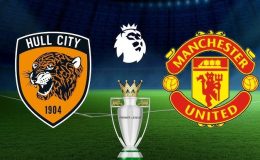 Hull Citiy, 10 yıl sonra Premier Lig maçına çıkıyor: Hull City – Manchester United karşılaşması saat kaçta başlayacak, hangi kanaldan yayınlanacak? Maçı canlı izle