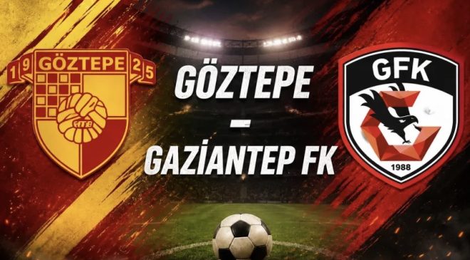 Süper Lig 4’ncü hafta kapanış mücadelesi başlıyor: Göztepe – Gaziantep FK karşılaşması saat kaçta başlayacak, hangi kanaldan yayınlanacak? Maçı canlı izle