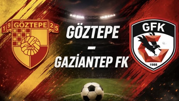 Süper Lig 4’ncü hafta kapanış mücadelesi başlıyor: Göztepe – Gaziantep FK karşılaşması saat kaçta başlayacak, hangi kanaldan yayınlanacak? Maçı canlı izle