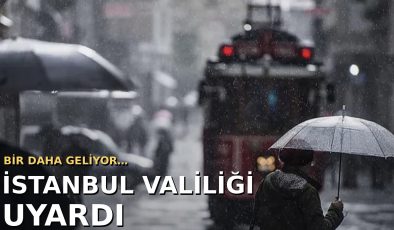 İstanbul’a şiddetli yağış geri geliyor: İstanbul valiliğinden uyarı!