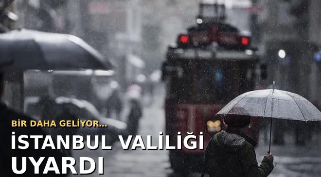 İstanbul’a şiddetli yağış geri geliyor: İstanbul valiliğinden uyarı!
