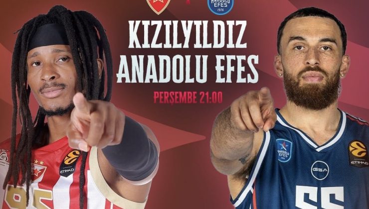 Euroleague üçüncü hafta mücadelesi başlıyor: Kızılyıldız – Anadolu Efes karşılaşması saat kaçta başlıyor, hangi kanaldan yayınlanacak? Maçı canlı izle