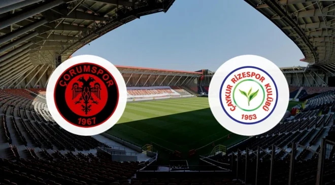 Süper Lig 8’nci hafta açılış mücadelesi başlıyor: Çorum FK – Çaykur Rizespor karşılaşması saat kaçta başlayacak, hangi kanaldan yayınlanacak? Maçı canlı izle